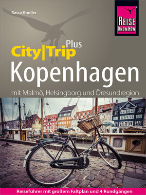 cover image of Reise Know-How Reiseführer Kopenhagen mit Malmö (CityTrip PLUS)